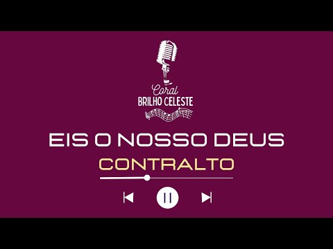 EIS O NOSSO DEUS - CONTRALTO - com Letra - Coral Brilho Celeste @coralbrilhoceleste.adbelem
