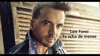 LUIS fONSI, TE ECHO DE MENOS