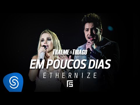 Em Poucos Dias - Thaeme e Thiago