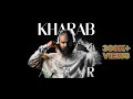 Kharab | Official Music Video | Asrar