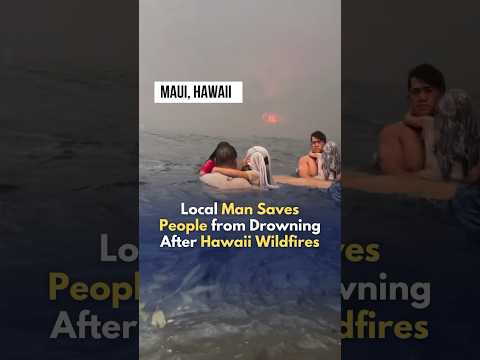 ⁣Man saves people from drowning in Maui, Hawaii escaping from wildfires #latest #shocking #hawaii