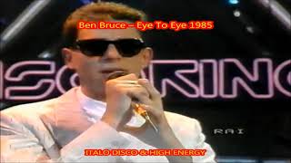 BEN BRUCE - EYE TO EYE 1985