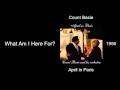 Count Basie - What Am I Here For? - April in Paris [1956]