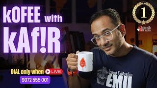 KOFEE WITH KAFIR - #Arifhussain 📱