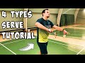 4 TYPES OF SERVE Badminton Tutorial