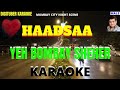 YEH BOMBAY SHEHER DigituberKaraoke Haadsaa HindiKaraoke