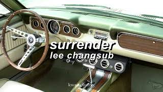 Download lagu surrender by lee changsub but it's the 80s & it's playing on the car radio while you run away w him. mp3