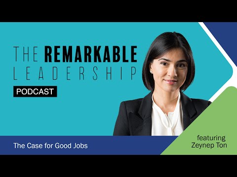 The Case for Good Jobs with Zeynep Ton