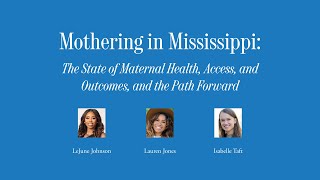 Mothering in Mississippi: The State of Maternal Health, Access, and Outcomes | State of Our Union