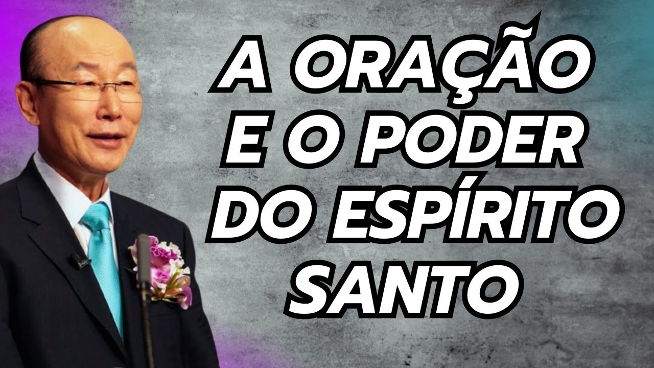 David Paul Yonggi Cho - A ORAÇÃO E O PODER DO ESPÍRITO SANTO - A quarta dimensão(Em Português)