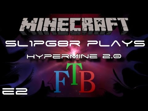 Hypermine 2.0 - FTB - Ep 2 - Hyper Stuff and Things ( Feed The Beast )