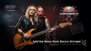🎶🎶 We're Bad For Each Other by Shatterpulse Vol 01_V2 🎶🎶 A huge new album release!