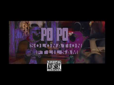 Solo Nation - PO PO ft Lil Sam (Prod by Icekrim)