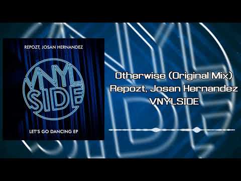Repozt, Josan Hernandez  - Otherwise (Original Mix)