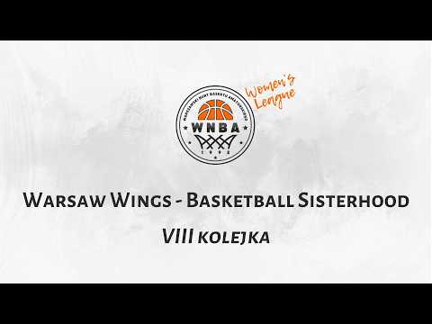 Warsaw Wings - Basketball Sistehood (VIII kolejka, 2 edycja Women's League)