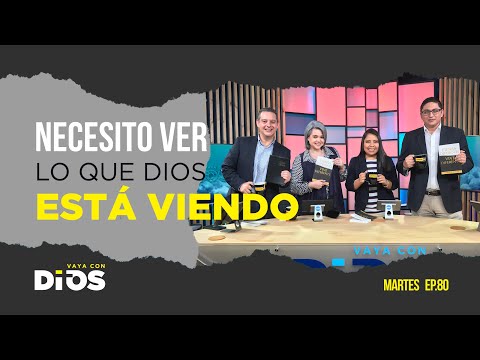 VayaConDios Ep.80 - Necesito ver lo que Dios está viendo