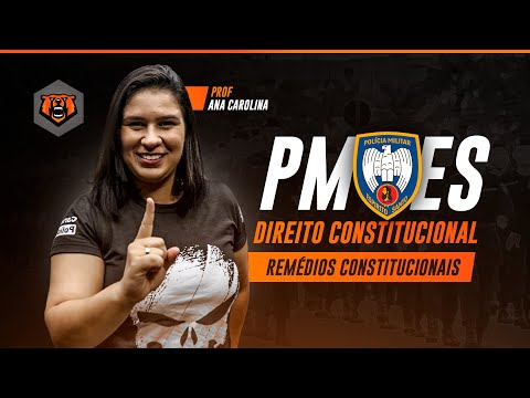 Concurso PM ES - Direito Constitucional - Remédios Constitucionais - Monster Concursos