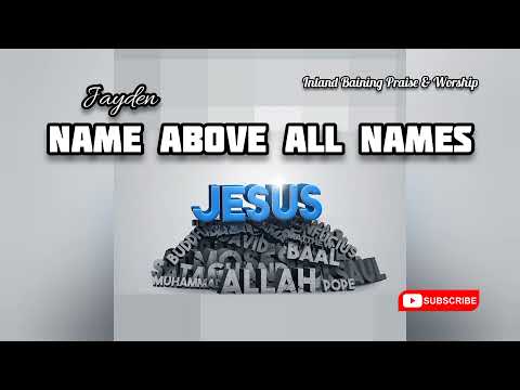 Jayden - Name Above All Names (PNG Gospel Music 2022)