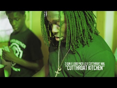 2 Gun x Loud Pack Lo x Cutthroat Mal x "CUTTHROAT KITCHEN"