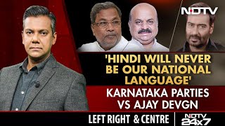 "Hindi Will Never Be Our National Language": Karnataka Parties vs Ajay Devgn | Left, Right & Centre
