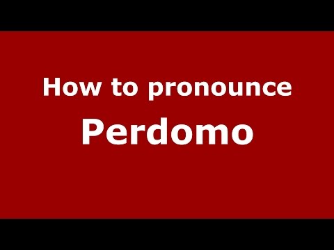 How to pronounce Perdomo (Spanish/Argentina) - PronounceNames.com