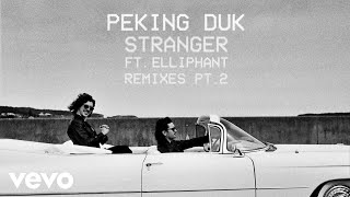 Peking Duk, Jackal - Stranger (Jackal Remix) [Audio] ft. Elliphant