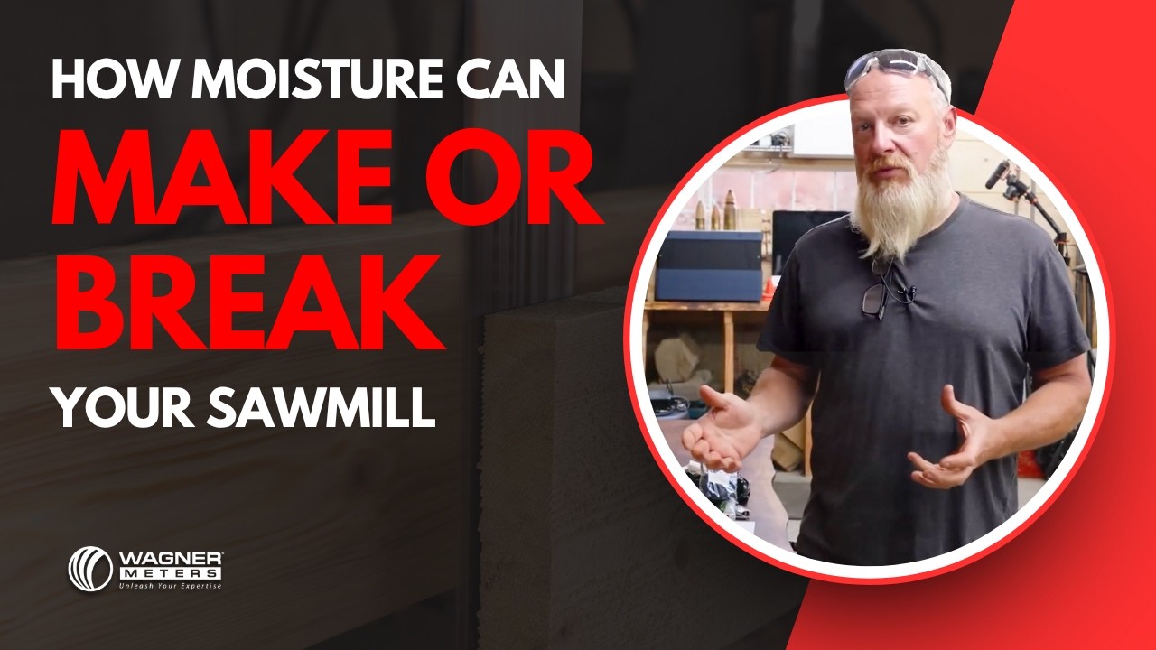How Moisture Can Make or Break Your Sawmill