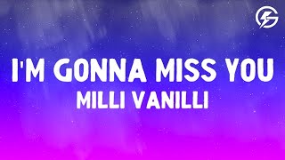 Download lagu Milli Vanilli -  I'm Gonna Miss You (Lyrics) mp3