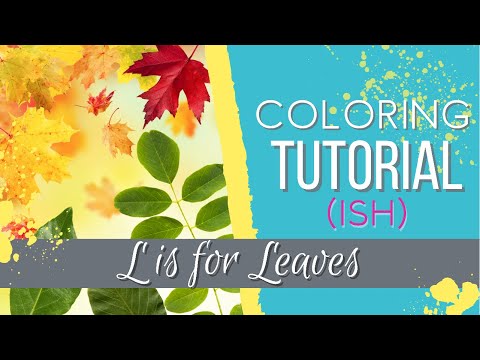 How I Color Alphabet Series: L is for Leaves