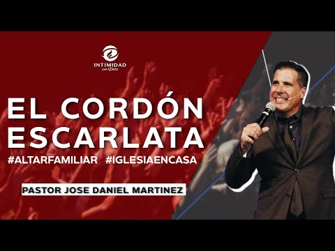 || EL CORDON ESCARLATA || Pastor Jose D. Martinez