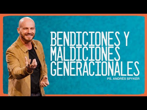 Andrés Spyker | Bendiciones y Maldiciones Generacionales | Hombres de Verdad