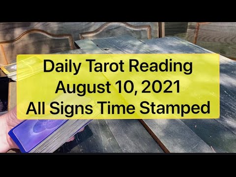 DAILY TAROT READING //  AUGUST 10, 2021. //  ALL SIGNS ⭐️ TIME STAMPED