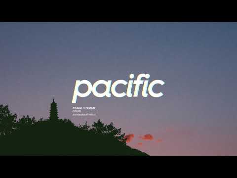 "Drunk" - Khalid Type Beat (Prod. Pacific x Joey Bos)