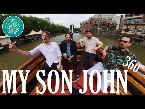 My Son John | The Longest Johns - 360° on the Tower Belle, Bristol Packet Boat