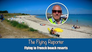 Flying to French beach resorts - The Flying Reporter