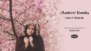 ANDREW COMBS - Take It From Me (original version)