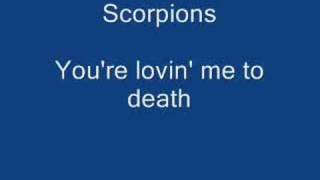 Scorpions .- You&#39;re lovin&#39; me to death