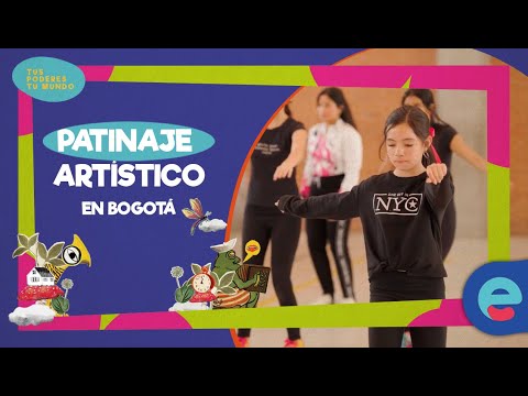 Descubriendo el mundo del patinaje artístico en Bogotá | Tus poderes, tu mundo