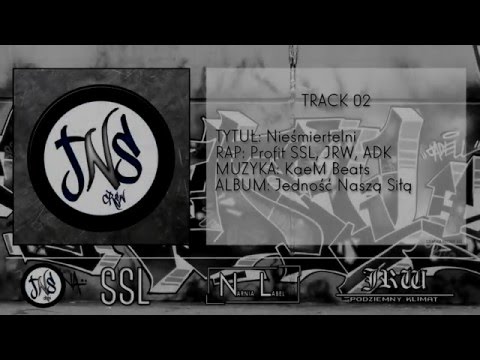 02.JNS Crew (Profit x JRW x ADK) - Nieśmiertelni (prod. Ka eM)