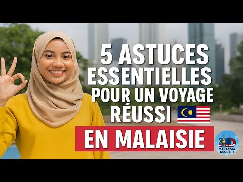5 Astuces Essentielles pour un Voyage Réussi en Malaisie 🇲🇾 | Évitez ces erreurs !