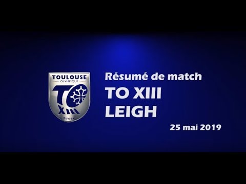Résumé TO XIII v Leigh - Round 15 Championship - 25.05.2019