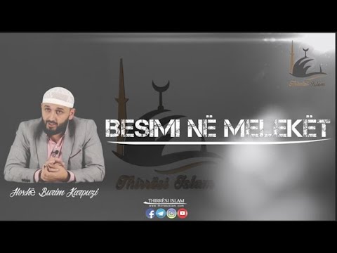 Besimi në Melekët (EP31) - [Melekët nuk kanë nevoj për ushqim dhe pije!] - Hoxhë Burim Karpuzi