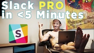 SlackTutorial:HowtoSlackLikeAProInLessThan5Minutes