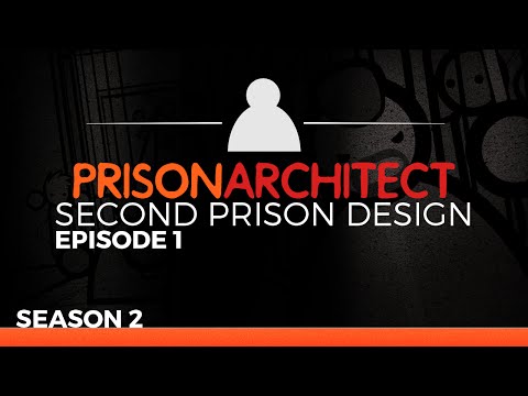 Let's Play Prison Architect :: Season 2 Episode 1 :: Second Prison Design