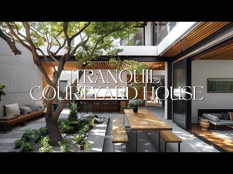 Tranquil Courtyard House Design To Finding Peace in Your Modern Living Space