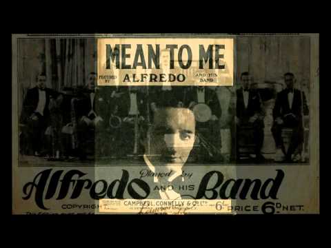 MEAN TO ME - Alfredo and His Band
