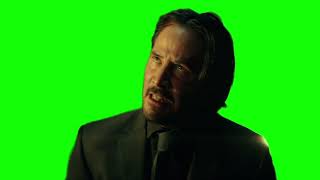 John Wick "yeah, I'm thinking I'm back" green screen