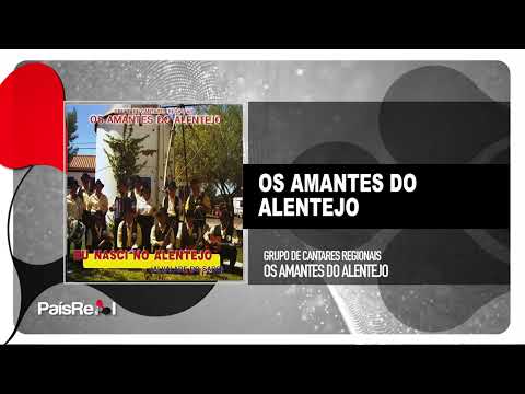 Grupo De Cantares Regionais Amantes Do Alentejo - Os Amantes Do Alentejo