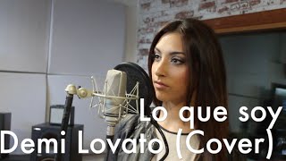 Lo que soy (Demi Lovato cover) Laura Martín