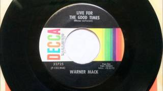 Live For The Good Times , Warner Mack , 1970 Vinyl 45RPM
